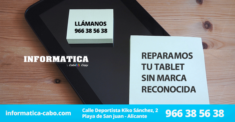 Reparación de tablets chinas y sin marca en Alicante
